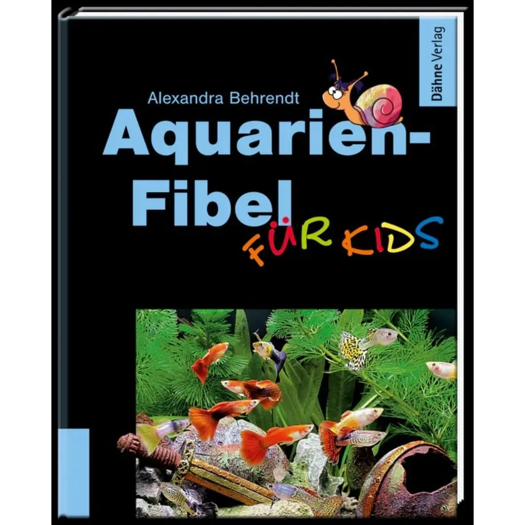 Aquarien-Fibel für Kids Dähne Aquaristik