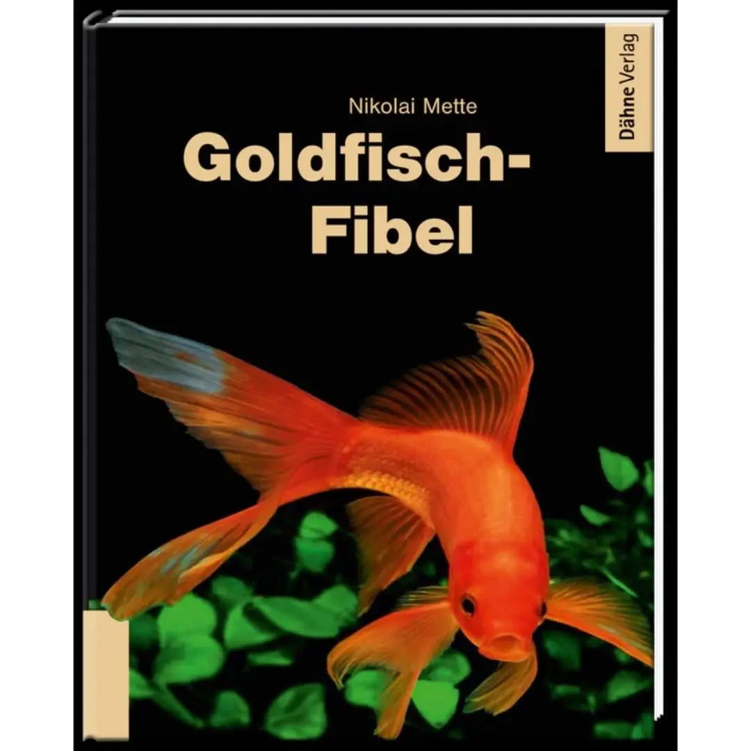 Goldfisch-Fibel Dähne Aquaristik
