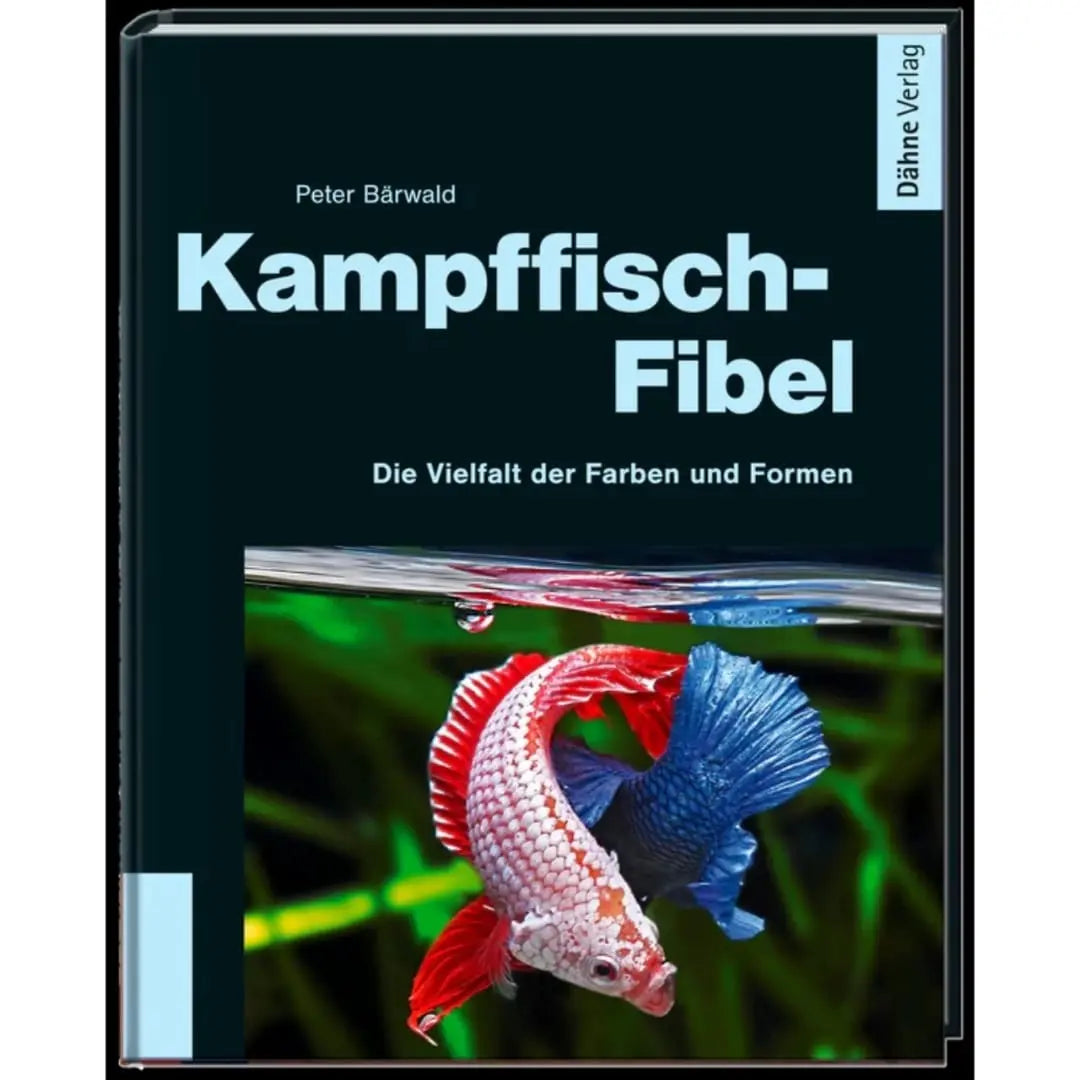 Kampffisch Fibel Dähne Aquaristik