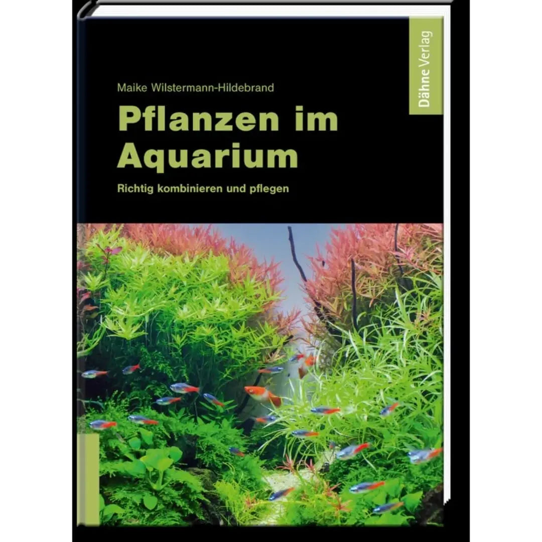 Pflanzen im Aquarium - Aquariumpflanzen Buch Dähne Aquaristik
