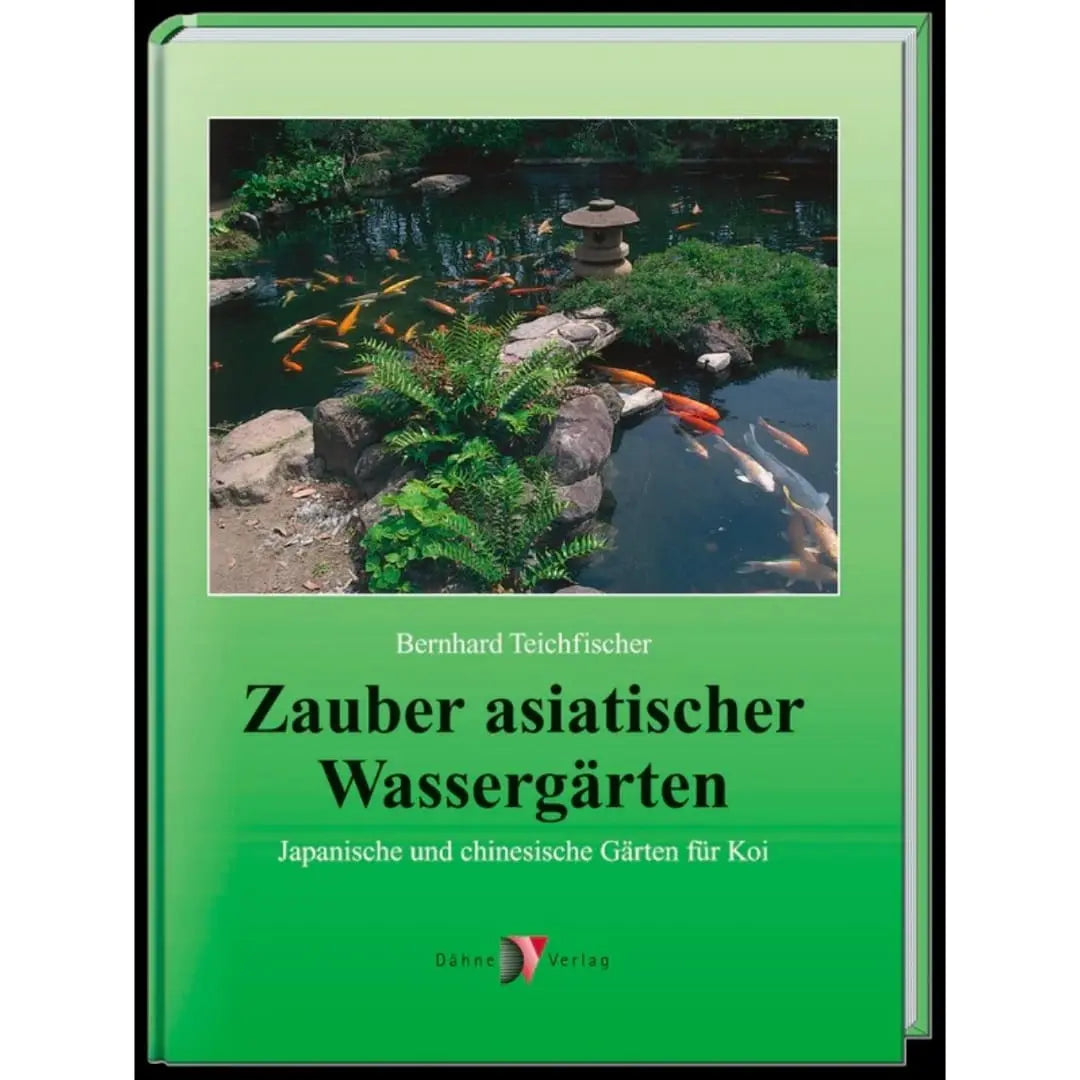 Zauber asiatischer Wassergärten Dähne Aquaristik